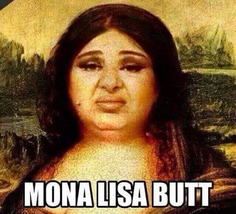 Mona Lisa Butt